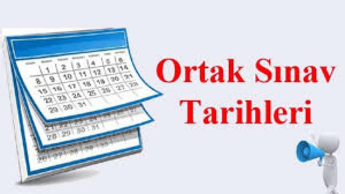 ÜLKE GENELİ ORTAK SINAV TARİHLERİ 